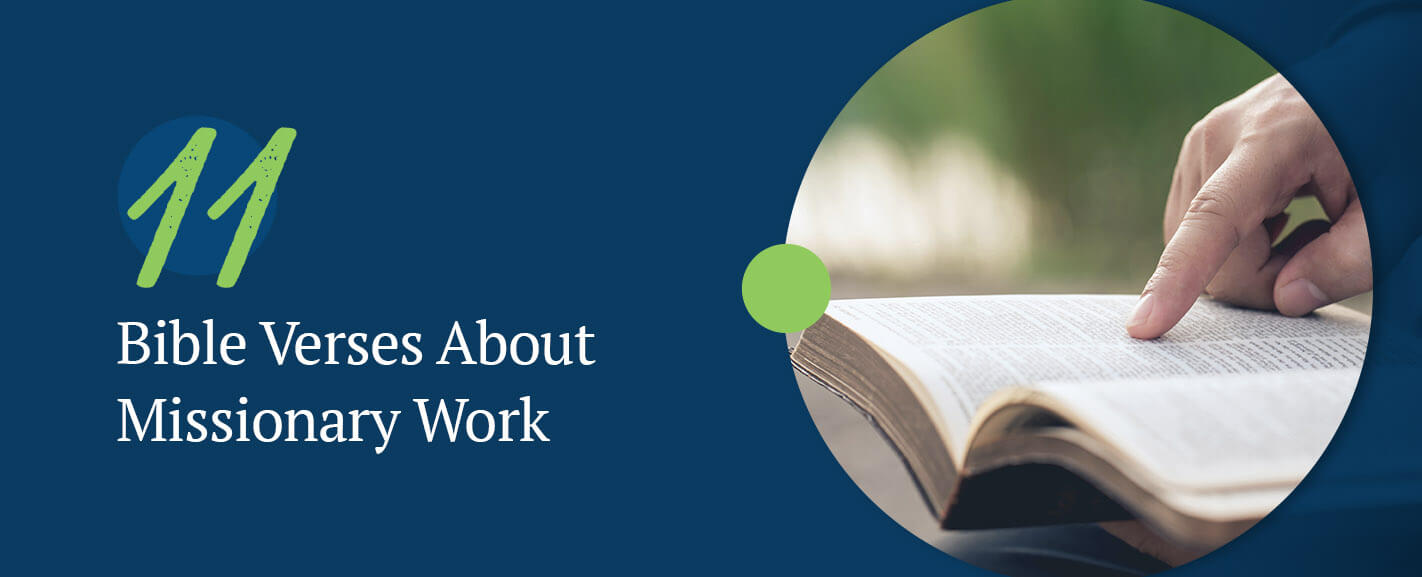 11 Bible Verses About Missionary Work