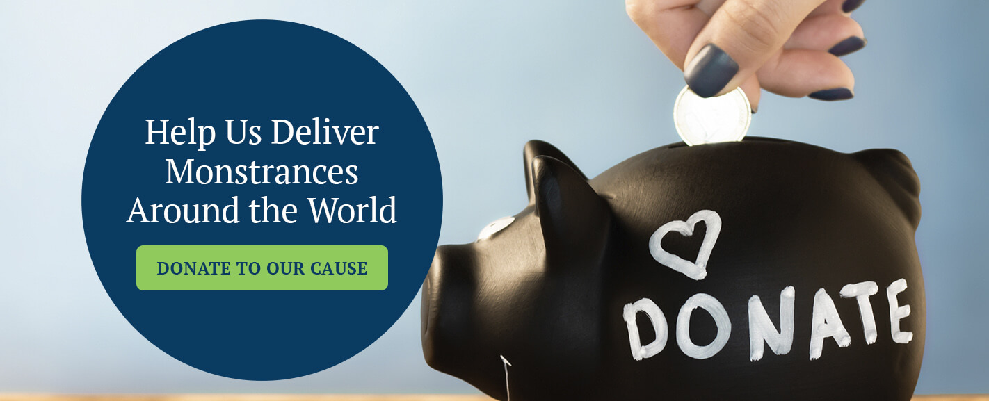 Help Us Deliver Monstrances Around the World
