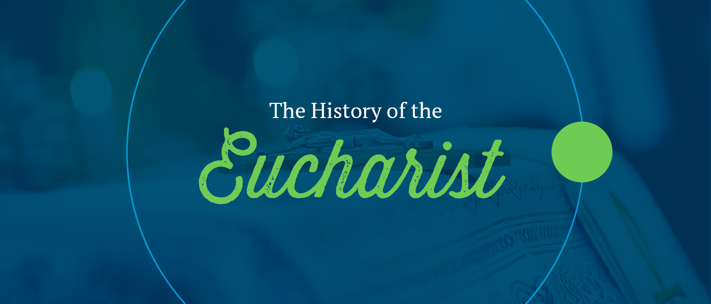The History of the Eucharist